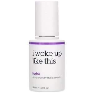 I Woke Up Like This, Hydra, Extra Concentrate Serum, 1.01 fl oz (30 ml) - HealthCentralUSA